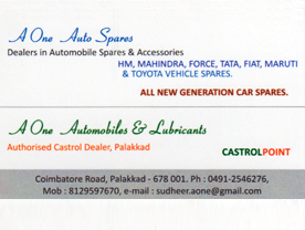 Are you searching for best Automobile Spare Parts , V Belt Dealers , Bearing Shops ,
Lubricant Dealers,Oil Dealers,Grease Shopsin Palakkad Kerala ?. Click here to get A One Auto Spares contact address and phone numbers