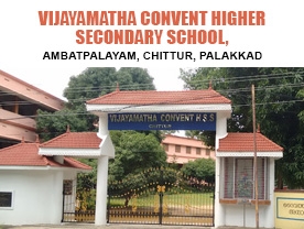 Vijayamatha Convent Higher Secondary School - Best Schools in Chittur