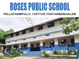 Roses Public School - Best Schools in Chittur