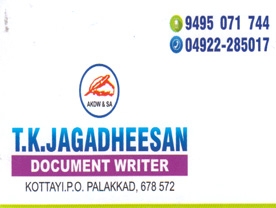 Are you searching for best Documents Writers in Palakkad Kerala ?.
Click here to get T.K. Jagadheesan Document Writer contact address and phone numbers