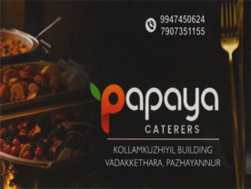 Papaya Caterers - Best Catering Services in Pazhayannur Palakkad