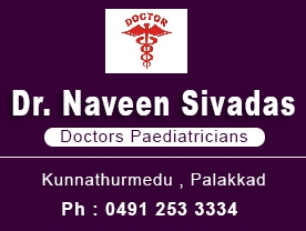 Are you searching for best Doctors Paediatricians in Palakkad Kerala ?. Click here to get Dr Naveen Sivadas   contact address and phone numbers